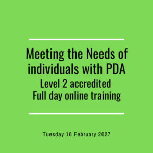 ** Accredited  Meeting the Needs of Individuals with PDA Level 2 - Full Day 16 February 2027